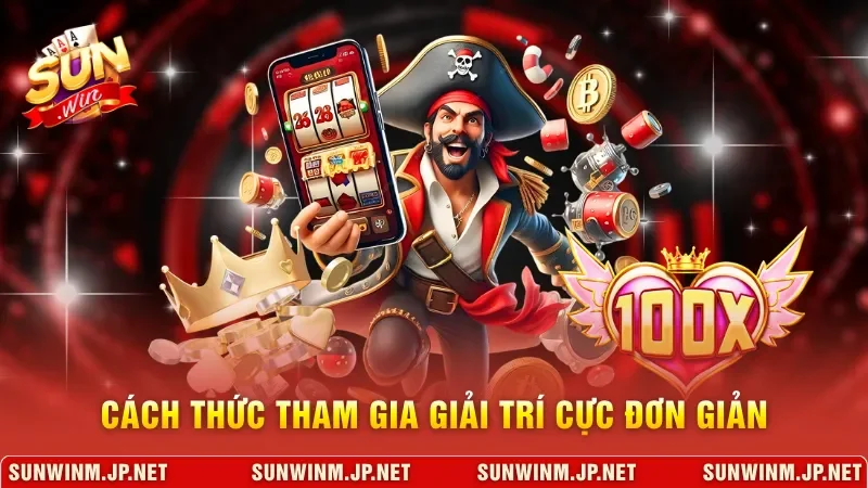 Cách thức tham gia giải trí cực đơn giản