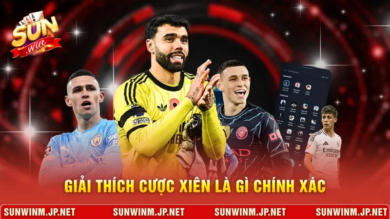 Giải thích cược xiên là gì chính xác