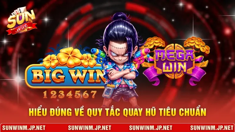 Hiểu đúng về quy tắc quay hũ tiêu chuẩn