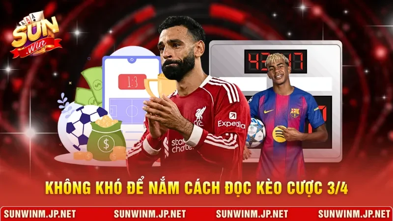 Không khó để nắm cách đọc kèo cược 3/4