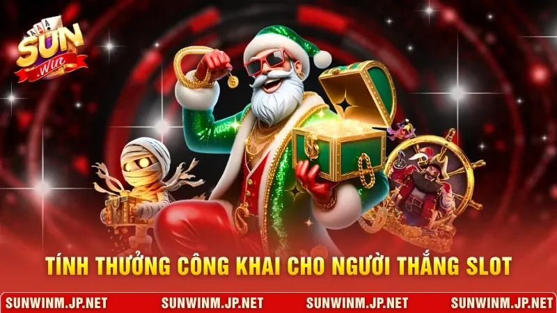 Tính thưởng công khai cho người thắng slot